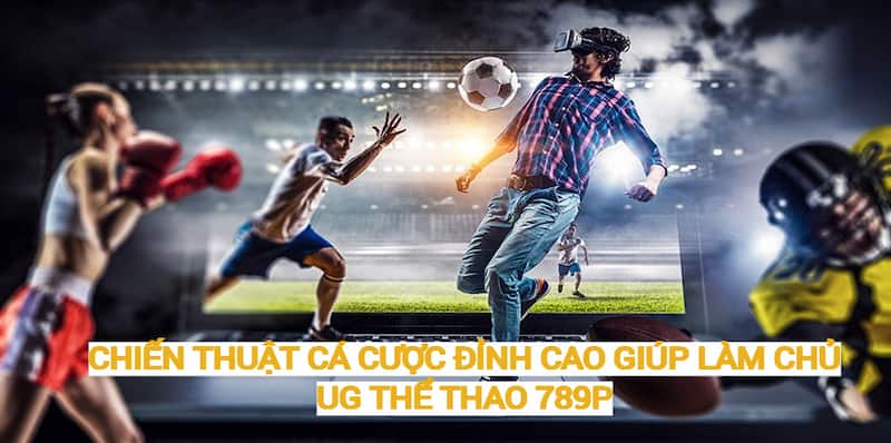 Chiến thuật chơi ug thể thao 789p