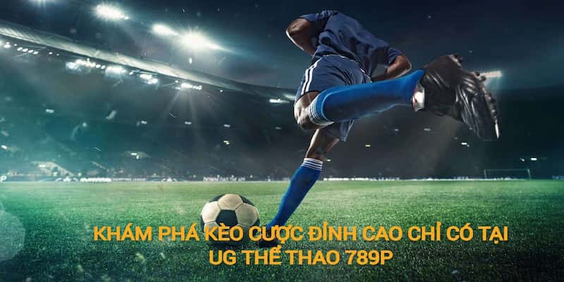 Kèo cược tại ug thể thao 789P