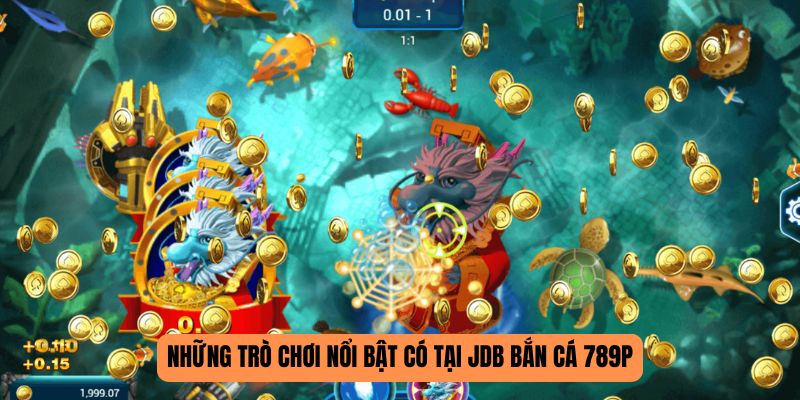 JDB bắn cá 789P trò chơi